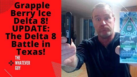 Grapple Berry Ice Delta 8! UPDATE: The Delta 8 Battle in Texas!