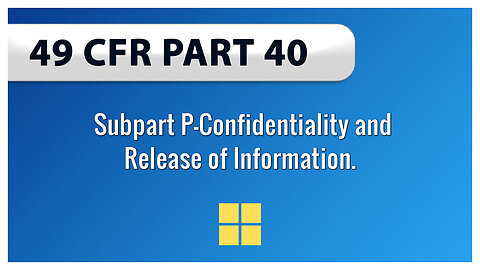 49 CFR Part 40 - Subpart P—Confidentiality and Release of Information