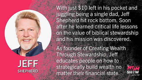 Ep. 102 - Jeff Shepherd Shares the Significance of Creating Wealth Through Stewardship