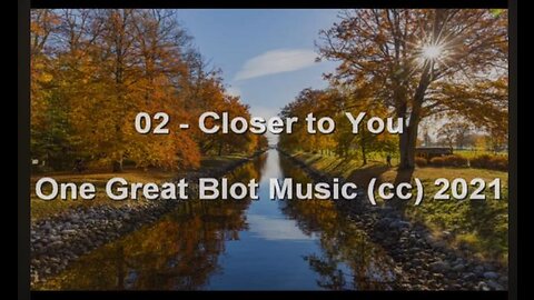 02 - 'Closer to You'