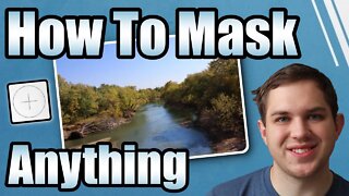 How To Mask Anything In A Photo!