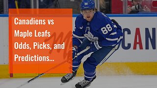 Canadiens vs Maple Leafs Odds, Picks, and Predictions Tonight: Anderson an Ace in the Hole for...