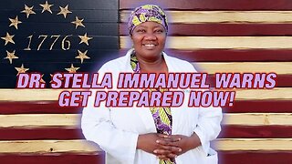 Dr. Stella Immanuel Warns ‘Get Prepared Now Before New Covid Lockdowns Begin’