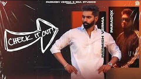 Parmish Verma Ft. Paradox - Check It Out (Official Music Video)