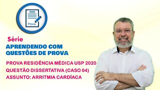 Questão dissertativa da Residência Médica USP 2020 - Arritmia Cardíaca