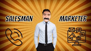 Are You a Salesman or a Marketer?