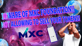BEWARE OF MXC FOUNDATION!! NOT ALLOWING TO SELL YOUR TOKENS!