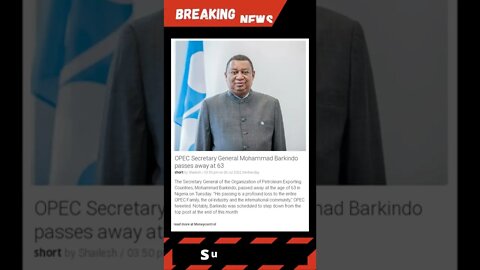 Breaking News: OPEC Secretary General Mohammad Barkindo passes away at 63 #shorts #news