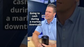 Do You Know Someone Going to Cash During a Market Downturn?!