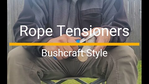 Bushcraft Rope Tensioners