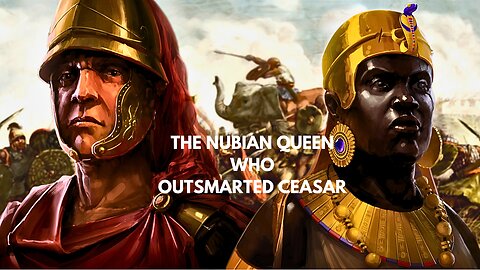 The Nubian Queen Who Outsmarted Ceasar Augustus