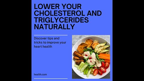 Holistic Approaches to Lowering High Cholesterol and Triglycerides Naturally