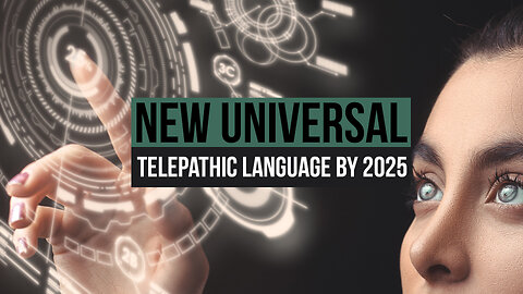 New Universal Telepathic Language by 2025