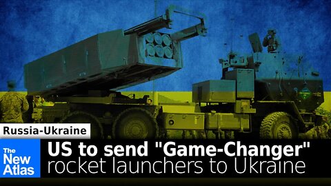 US to Send "Game-Changer" HIMARS to Ukraine: The Rest of the Story