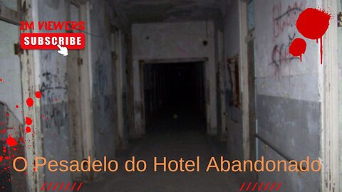 O Pesadelo do Hotel Abandonado