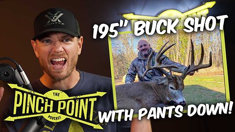 The Pinch Point | Ep. 21 - Nature Calls & 195" Buck Shows Up, Snake Smuggling, & Rabid Bobcat!