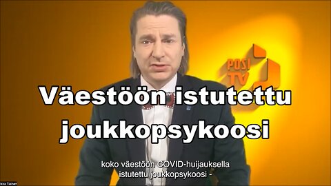 Väestöön istutettu joukkopsykoosi.Positv