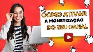 Como ativar a Monetização do seu canal