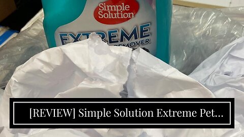 [REVIEW] Simple Solution Extreme Pet Stain And Odor Remover, Enzymatic Cleaner With 3X Pro-Bact...