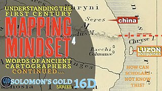 The 1st Century Mapping Mindset Continued. Solomon's Gold Series 16D