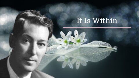 It is Within [Neville Goddard Lectures]