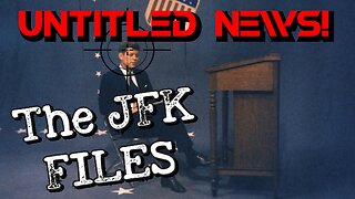 The JFK Files & Assassination