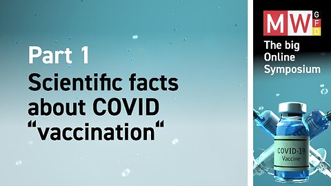 Online Symposium Part 1 - Scientific fact about COVID-"Vaccination"