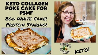 Egg White Cake for PSMF Diet | Keto Poke Cake with Collagen and Egg White Frosting