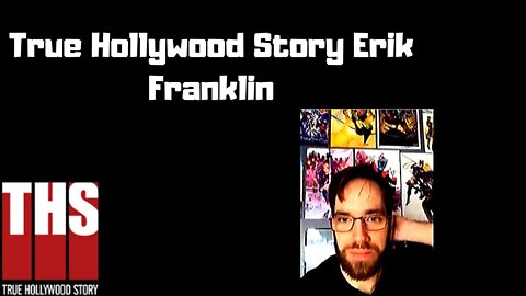 True Hollywood Story-SNC Podcast Episode 22-Erik Franklin