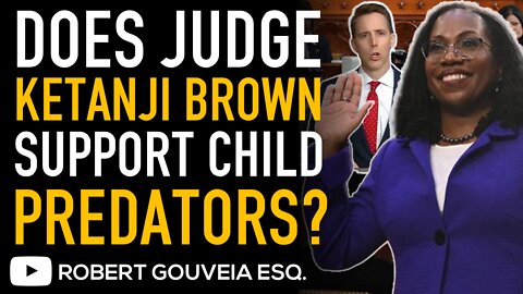 Does Judge KETANJI BROWN JACKSON Support PREDATORS? Senator HAWLEY says YES