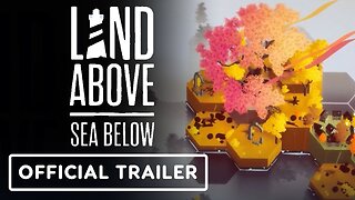 Land Above Sea Below - Official Release Date Announcement Trailer