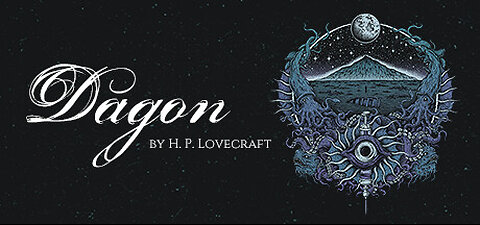 Playthrough of Dagon: by H. P. Lovecraft (no commentary)