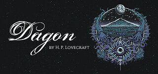 Playthrough of Dagon: by H. P. Lovecraft (no commentary)