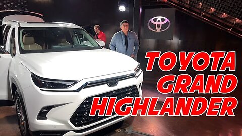 First Ever 2024 Toyota Grand Highlander - Bigger but not a behemoth