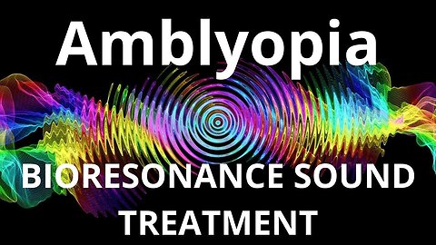Amblyopia_Sound therapy session_Sounds of nature