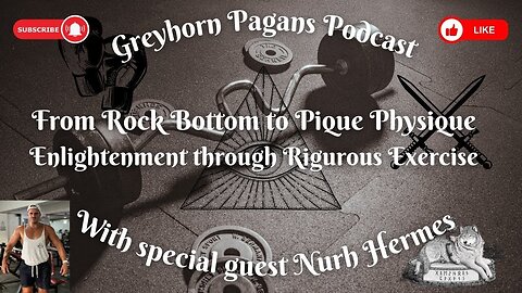 Greyhorn Pagans Podcast with Nuhr Hermes - From Rock Bottom to Pique Physique