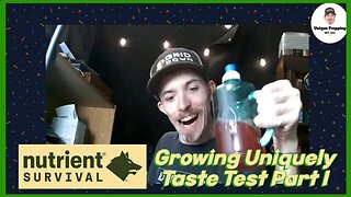 Growing Uniquely | Nutrient Survival Taste Test | Part I