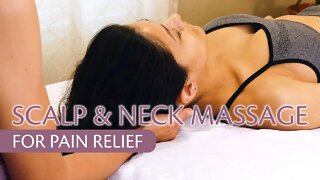 Ultra Relaxing Scalp & Neck Massage for Headache Tension & Pain Relief | Massage Therapy