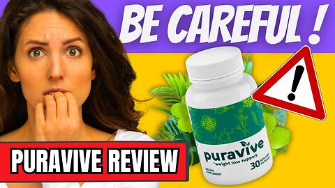 ⚠️Weight Loss Alert: Unveiling the Truth About Puravive Supplement! Read Before You Leap!
