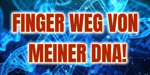 Finger weg von meiner DNA!