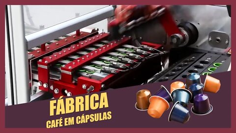 Nespresso Cápsulas: Como São Produzidas | Por Dentro da Fábrica