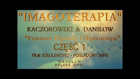 FENOMEN HIPNOZY I HIPNOTERAPII - FILM SZKOLENIOWO - POGLĄDOWY CZ.1