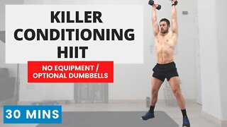 KILLER HIIT | Fat Burn, Muscle Build, Fitness & Conditioning | No Equipment/Optional Dumbbells