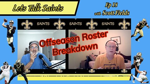 New Orleans Saints Breakdown: Tim Gautreaux & Scott Fields Discuss Current Roster