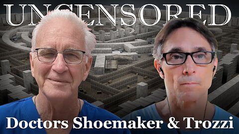 Drs Chris Shoemaker and Mark Trozzi Uncensored