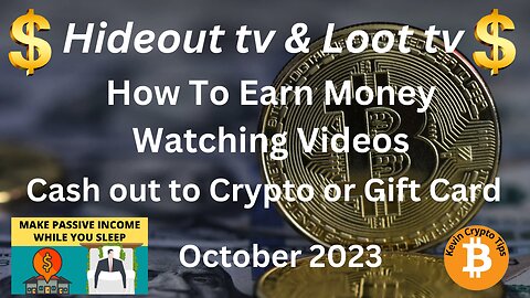 Hideout tv & Loot tv How To Earn Money Watching Videos