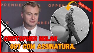 Novo Filme de 007 !? Diretor Christopher Nolan