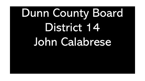 John Calabrese District 14 Dunn County Wisconsin County Board of Supervisors Candidate