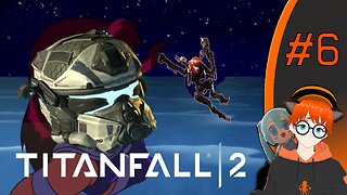 Teen Titanfall | Titanfall 2 Multiplayer (Part 6)