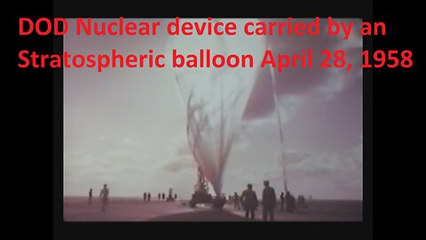 DOD Nuclear device carried by an Stratospheric balloon April 28, 1958 code name YUCCA